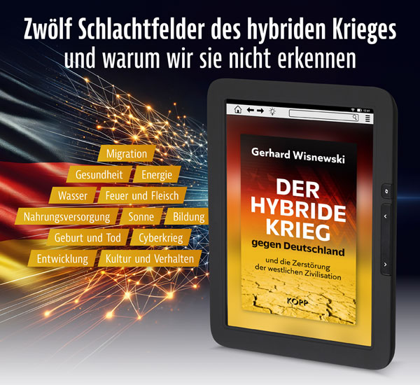 Der hybride Krieg gegen Deutschland und die Zerst�rung der westlichen Zivilisation