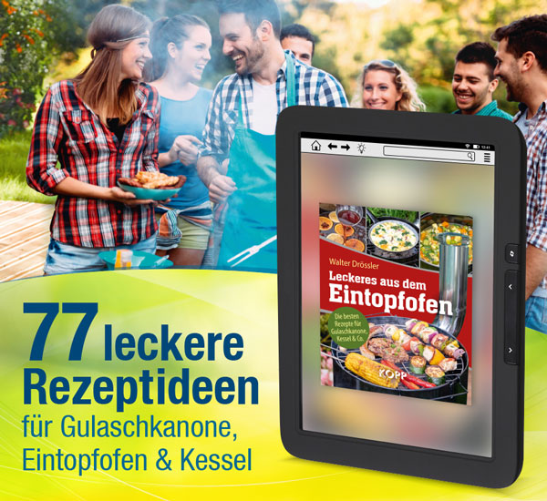 Leckeres aus dem Eintopfofen - Die besten Rezepte fr Gulaschkanone, Kessel & Co.