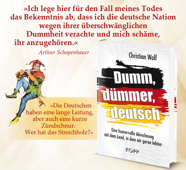 Dumm, dümmer, deutsch