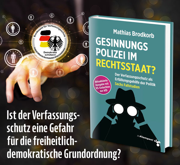 Gesinnungspolizei im Rechtsstaat?