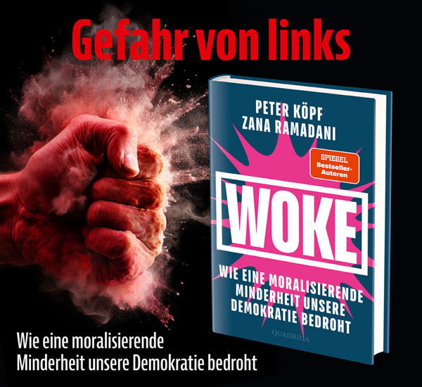 WOKE - Wie eine moralisierende Minderheit unsere Demokratie bedroht